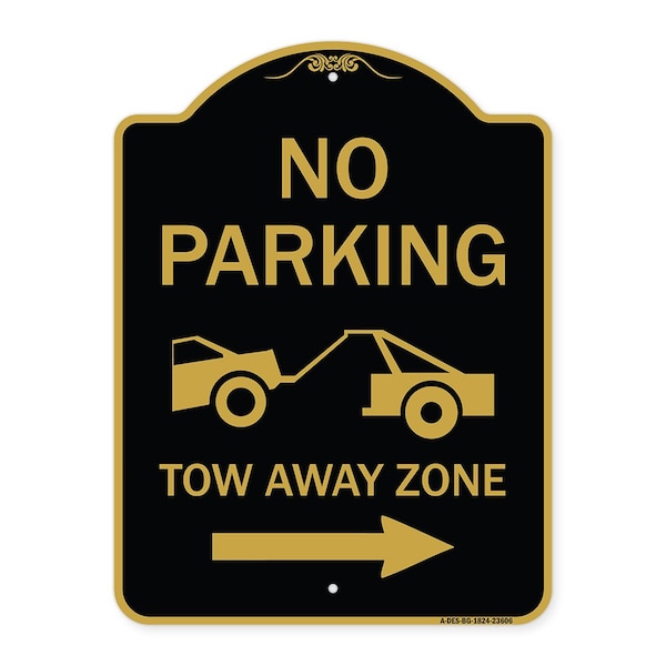 Signmission No Parking Tow-Away Zone W/ Right Arrow, Black & Gold Aluminum Sign, 18" x 24", BG-1824-23606 A-DES-BG-1824-23606 - main